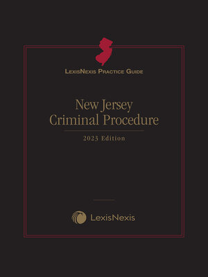 cover image of LexisNexis Practice Guide: New Jersey Criminal Procedure